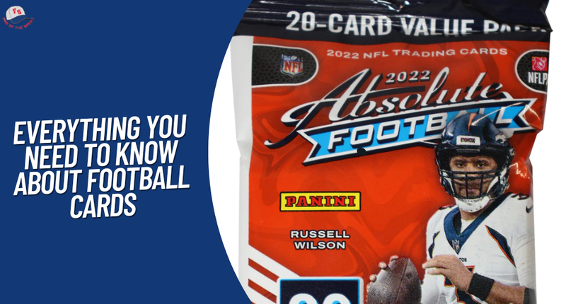 EVERYTHING YOU NEED TO KNOW ABOUT FOOTBALL CARDS