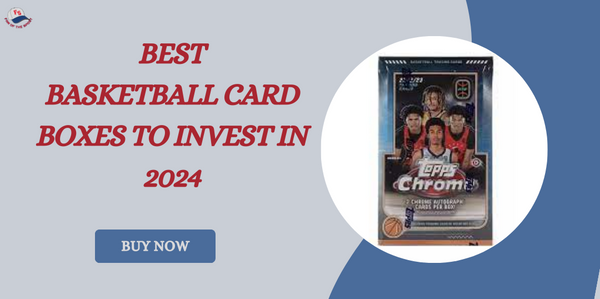 Best Basketball Card Boxes to Invest in 2024