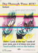 Dig Through Time (0258) [Secret Lair x MSCHF: The Zeta Set]