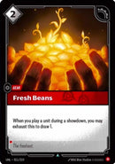 Fresh Beans (011/219 - Uncommon) [Riftbound TCG: Unleashed]