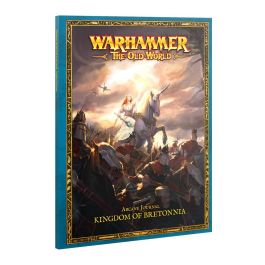 Warhammer: The Old World - Arcane Journal: Kindgom of Bretonnia